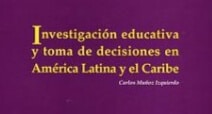 Investigación educativa y toma de decisiones en América Latina y el Caribe